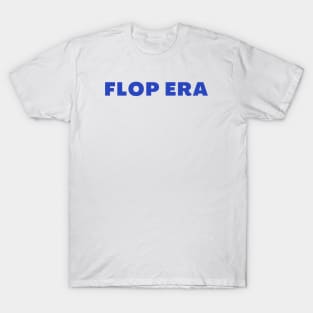 Flop Era T-Shirt